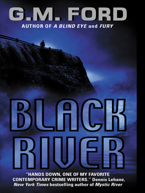 Title details for Black River by G.M. Ford - Wait list